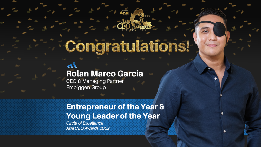 Congratulatory poster for Embiggen CEO Rolan Marco Garcia for being recognized as part of the Circle of Excellence for Young Leader of the Year and Entrepreneur of the Year categories in the Asia CEO Awards 2022.